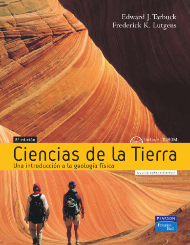 Ciencias de la Tierra: Una Introduccion a la Geologia Fisica with CDROM