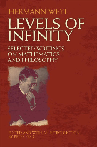 Levels of Infinity: Selected Writings on Mathematics and Philosophy