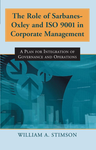 The Role of Sarbanes-Oxley and ISO 9001 in Corporate Management: A Plan for Integration of Governance and Operations