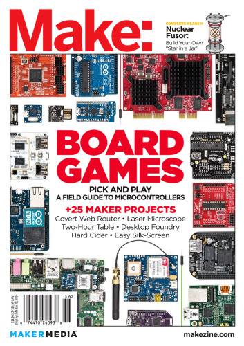 Make: Technology on Your Time Volume 36: All About Boards