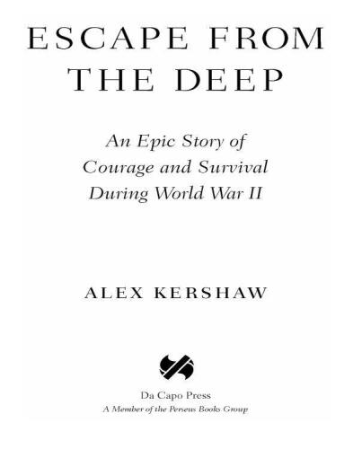 Escape from the Deep: The Epic Story of a Legendary Submarine and Her Courageous Crew