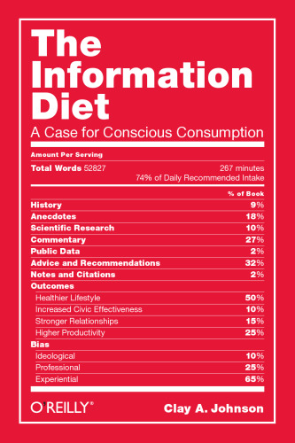 The Information Diet: A Case for Conscious Consumption