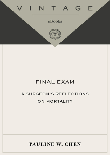 Final Exam: A Surgeon's Reflections on Mortality