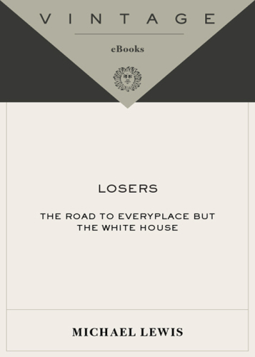 Losers: The Road to Everyplace but the White House