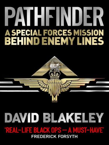 Pathfinder: A Special Forces Mission Behind Enemy Lines