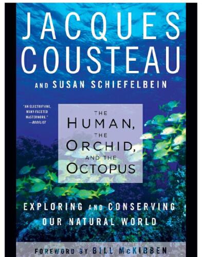 The Human, the Orchid, and the Octopus: Exploring and Conserving Our Natural World