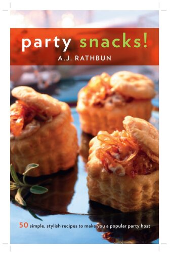 Party snacks!: 50 simple, stylish recipes to make you a popular party host