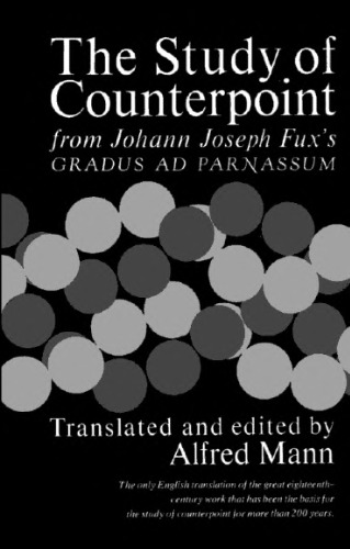 Study of Counterpoint: From Johann Joseph Fux's Gradus Ad Parnassum