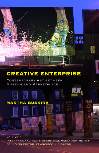 Creative Enterprise: Contemporary Art between Museum and Marketplace