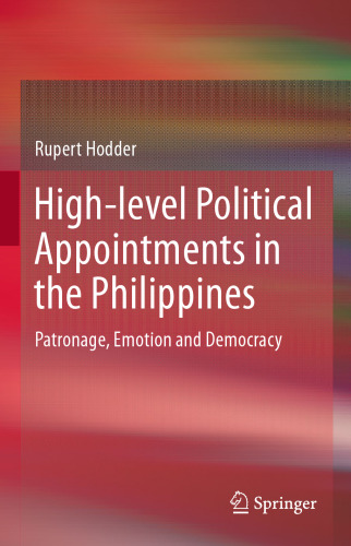 High-level Political Appointments in the Philippines: Patronage, Emotion and Democracy