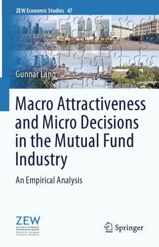 Macro Attractiveness and Micro Decisions in the Mutual Fund Industry: An Empirical Analysis