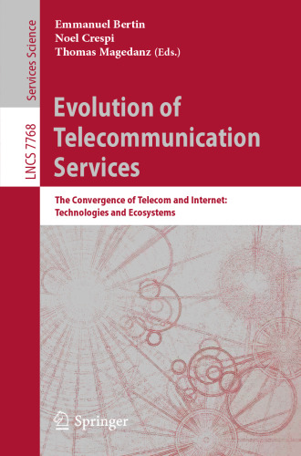 Evolution of Telecommunication Services: The Convergence of Telecom and Internet: Technologies and Ecosystems