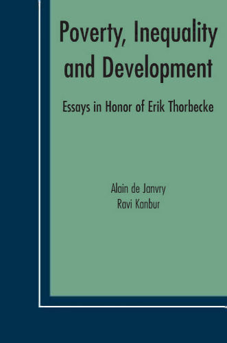 Poverty, Inequality and Development: Essays in Honor of Erik Thorbecke