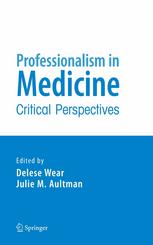 Professionalism in Medicine: Critical Perspectives