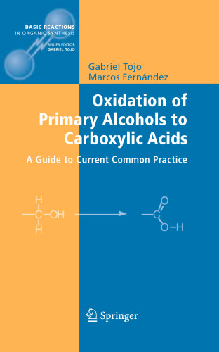 Oxidation of Primary Alcohols to Carboxylic Acids: A Guide to Current Common Practice