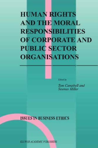 Human Rights and the Moral Responsibilities of Corporate and Public Sector Organisations