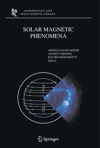 Solar Magnetic Phenomena: Proceedings of the 3rd Summerschool and Workshop held at the Solar Observatory Kanzelhöhe, Kärnten, Austria, August 25 — September 5, 2003