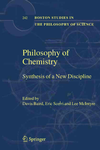 Philosophy Of Chemistry: Synthesis of a New Discipline