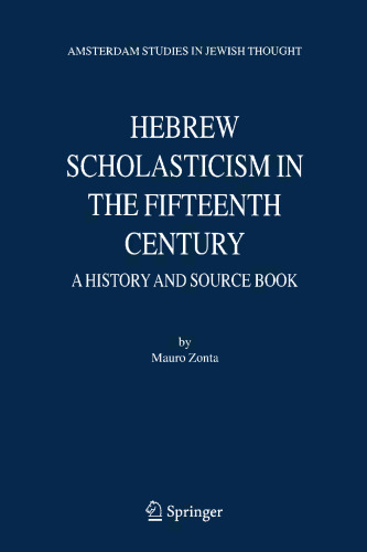 Hebrew Scholasticism in the Fifteenth Century: A History and Source Book