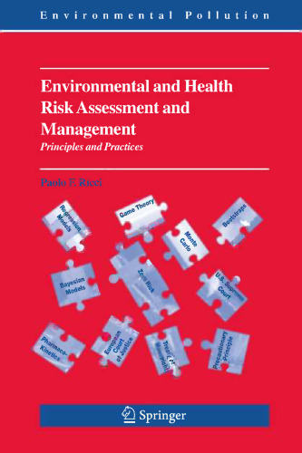 Environmental and Health Risk Assessment and Management: Principles and Practices