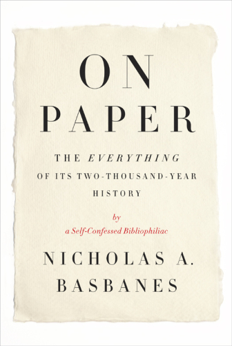 On Paper: The Everything of Its Two-Thousand-Year History
