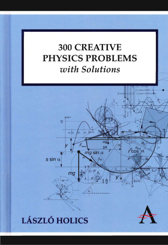 300 Creative Physics Problems with Solutions