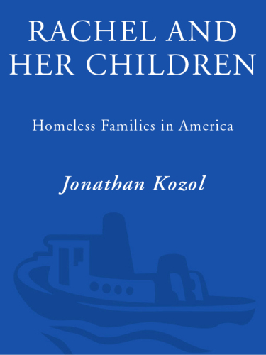 Rachel and Her Children: Homeless Families in America