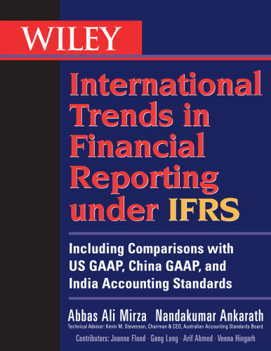Wiley International Trends in Financial Reporting under IFRS: Including Comparisons with US GAAP, Chinese GAAP, and Indian GAAP