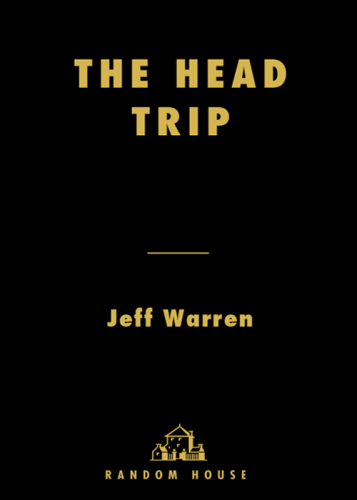 The Head Trip: Adventures on the Wheel of Consciousness