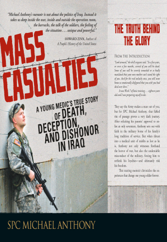 Mass Casualties: A Young Medic's True Story of Death, Deception, and Dishonor in Iraq