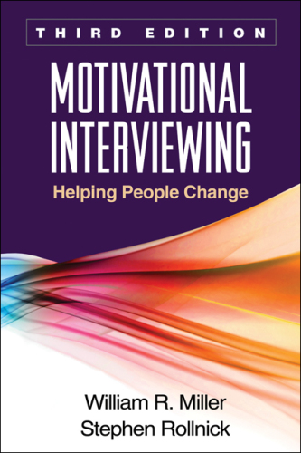 Motivational Interviewing, Third Edition: Helping People Change