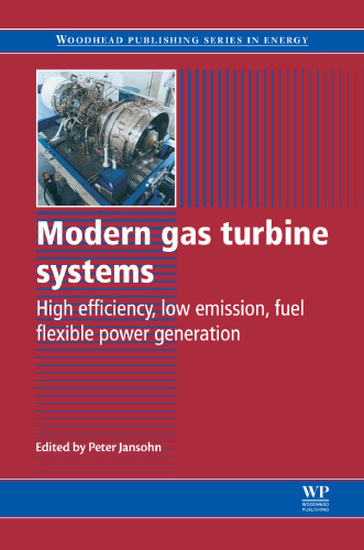 Modern gas turbine systems: High efficiency, low emission, fuel flexible power generation