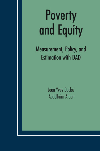 Poverty and Equity: Measurement, Policy and Estimation with DAD