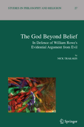 The God Beyond Belief: In Defence of William Rowe'S Evidential Argument from Evil