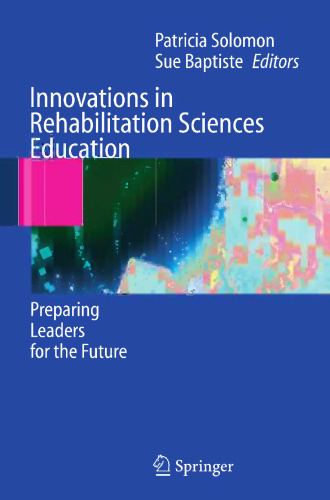 Innovations in Rehabilitation Sciences Education: Preparing Leaders for the Future
