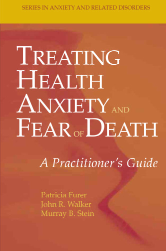 Treating Health Anxiety and Fear of Death: A Practitioner's Guide