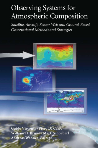 Observing Systems for Atmospheric Composition: Satellite, Aircraft, Sensor Web and Ground-Based Observational Methods and Strategies