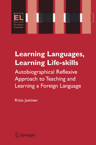Learning Languages, Learning Life Skills: Autobiographical reflexive approach to teaching and learning a foreign language
