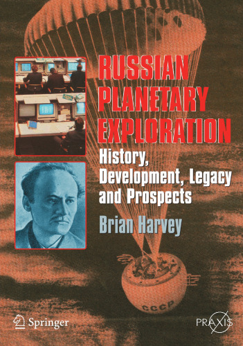 Russian Planetary Exploration: History, Development, Legacy, Prospects