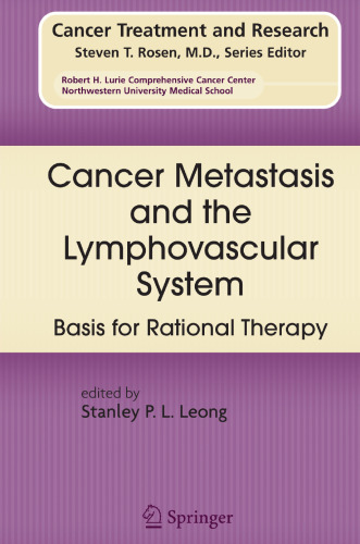 Cancer Metastasis And The Lymphovascular System: Basis For Rational Therapy