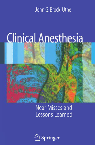 Clinical Anesthesia: Near Misses and Lessons Learned