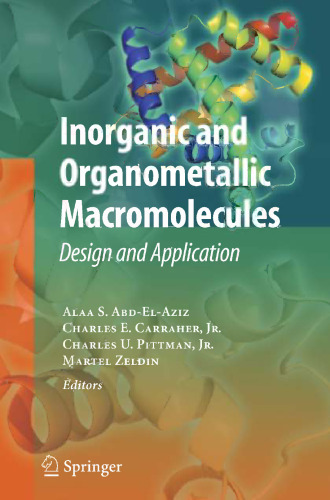 Inorganic and Organometallic Macromolecules: Design and Applications