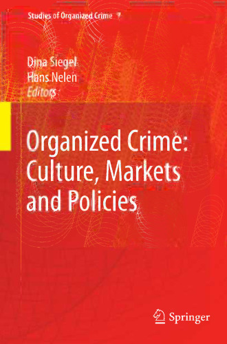 Organized Crime: Culture, Markets and Policies