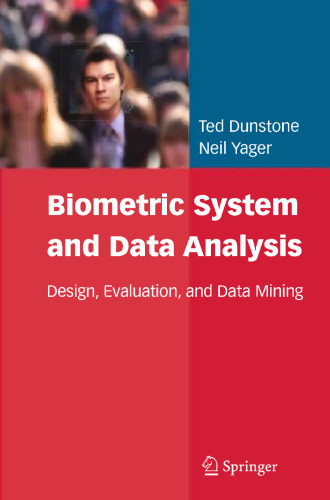 Biometric System and Data Analysis: Design, Evaluation, and Data Mining