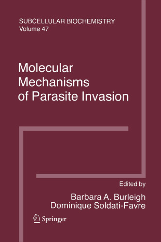 Molecular Mechanisms of Parasite Invasion: Subcellular Biochemistry