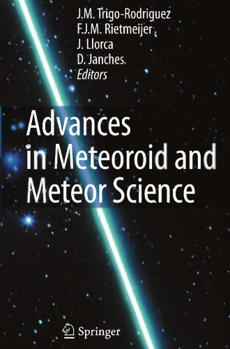 Advances in Meteoroid and Meteor Science