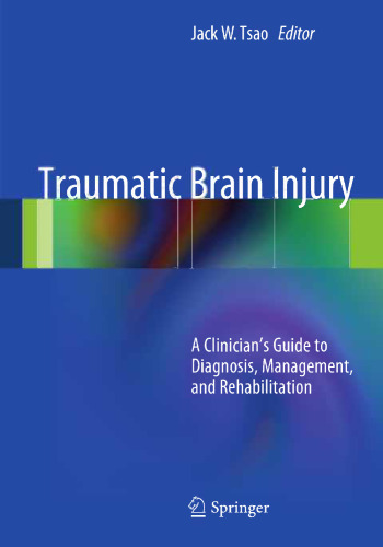 Traumatic Brain Injury: A Clinician's Guide to Diagnosis, Management, and Rehabilitation