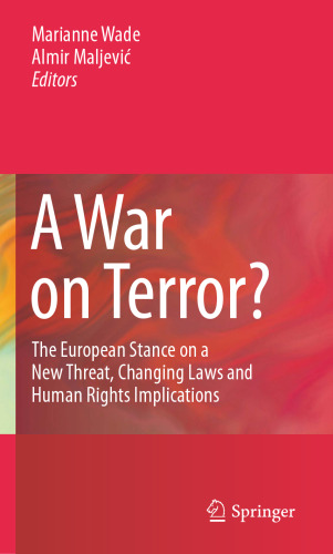 A War on Terror?: The European Stance on a New Threat, Changing Laws and Human Rights Implications