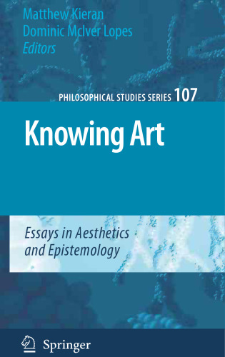 Knowing Art: Essays in Aesthetics and Epistemology