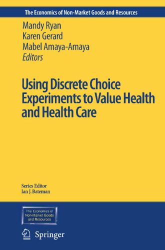 Using Discrete Choice Experiments to Value Health and Health Care